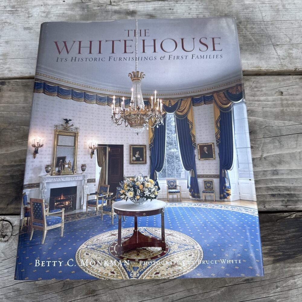 The White House Its Historic Furnishings and First Families Hard Cover Book